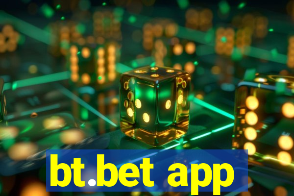 bt.bet app